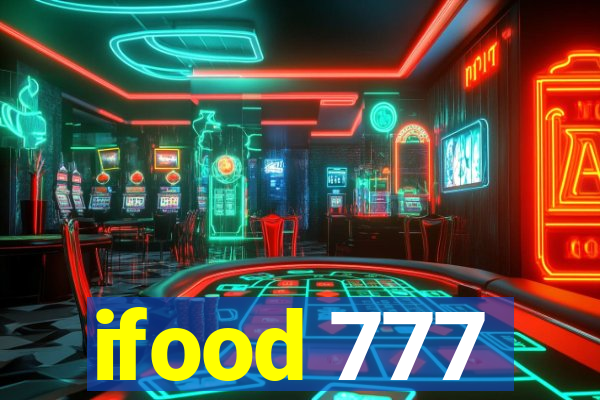 ifood 777